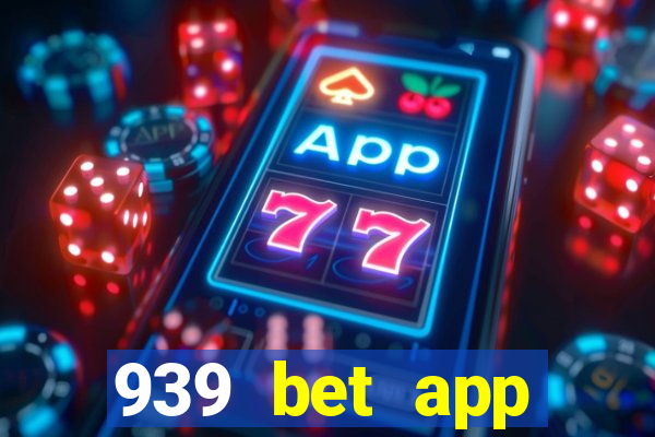 939 bet app download apk